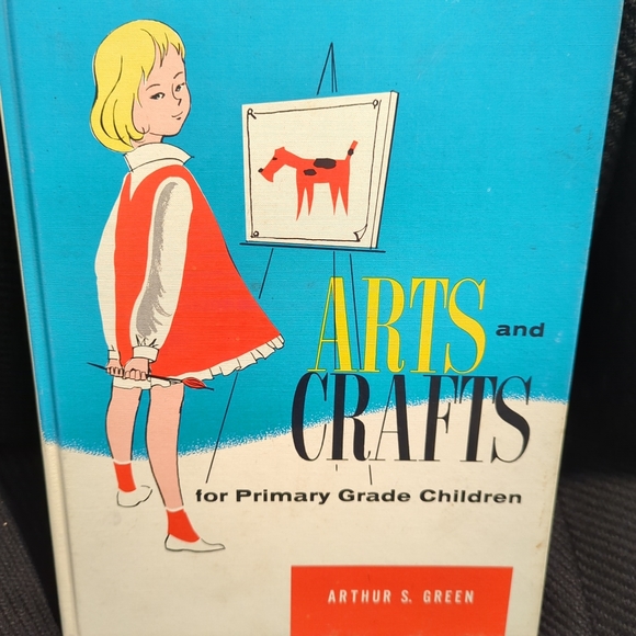 Other - Arts and Crafts for Primary Grade Children Arthur S. Green 1962 1st Edition Book